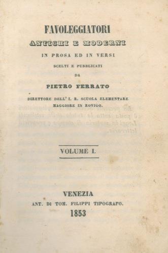 Favoleggiatori antichi e moderni in prosa ed in versi - Pietro Ferrato - copertina