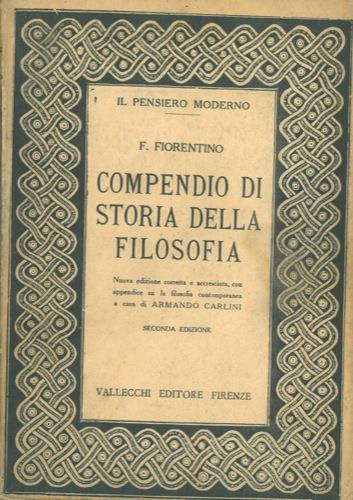Compendio di storia della filosofia. La filosofia contemporanea. Volume secondo. Parte seconda - Francesco Fiorentino - copertina