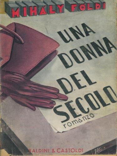 Una donna del secolo (a szazad asszonya) - Mihàly Földi - copertina