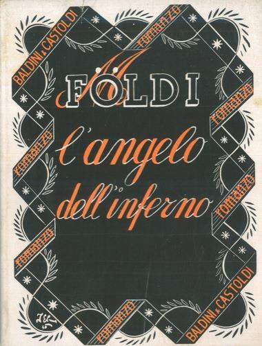 L' angelo dell'inferno. (Isten orszaga felé) - Mihàly Földi - copertina