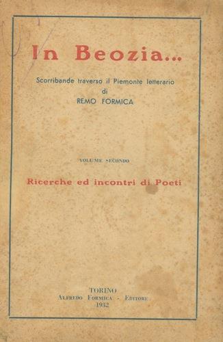 In Beozia. Scorribande traverso il Piemonte letterario. Volume secondo. Ricerche e incontri di poeti - Remo Formica - copertina