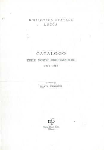 Catalogo delle mostre bibliografiche 1958-1968 - Marta Friggeri - copertina