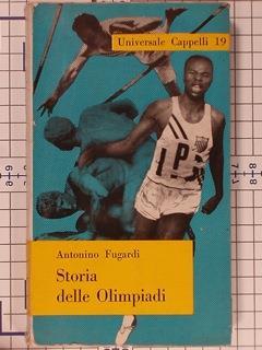 Storia delle Olimpiadi dalle origini al 1960 - Antonino Fugardi - copertina