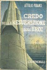 Credo nella resurrezione degli eroi