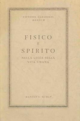 Fisico e spirito nella legge della vita umana - Vittorio Garaboldi - copertina