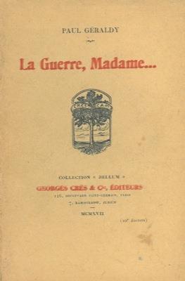 La guerre, madame - Paul Géraldy - copertina