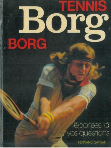 Tennis réponse à vos question. Borg par Borg - Gerard Germani - copertina