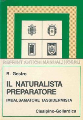 Il naturalista preparatore. (Tassidermista) - Raffaello Gestro - copertina