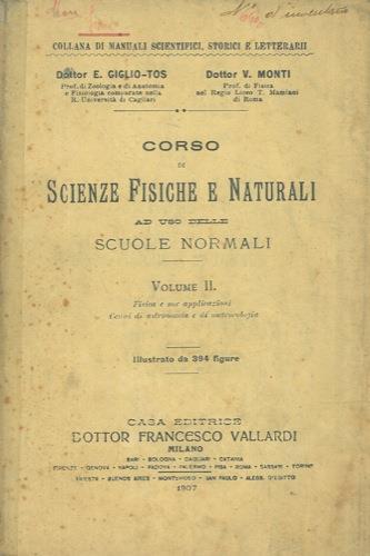 Corso di scienze fisiche e naturali ad uso delle scuole normali. Volume II. Fisica e sue applicazioni - Cenni di astronomia e di meteorologia - Carlo Giglio - copertina