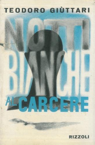 Notti bianche al carcere - Teodoro Giuttari - copertina