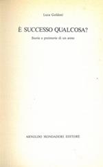 E'successo qualcosa? Storie e preistorie di un anno