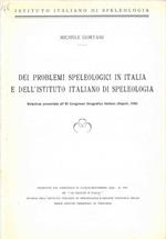 Dei problemi speleologici in Italia e dell'Istituto Italiano di Speleologia