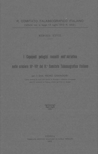 I Copepodi pelagici raccolti nell'Adriatico nelle crociere IIIa-VIIa del R.° Comitato Talassografico Italiano - Remo Grandori - copertina