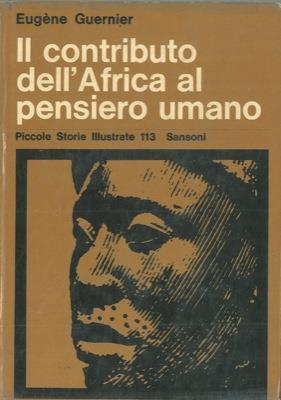 Il contributo dell'Africa al pensiero umano - Eugéne Guernier - copertina