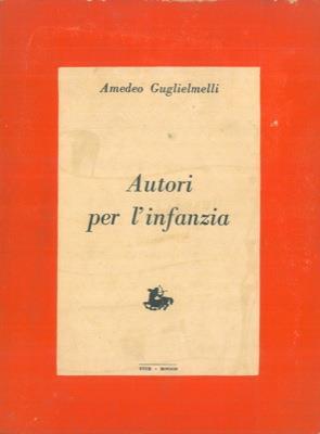 Autori per l'infanzia - Amedeo Guglielmelli - copertina