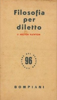 Filosofia per diletto, Hector Hawton, Bompiani Ed., 1955