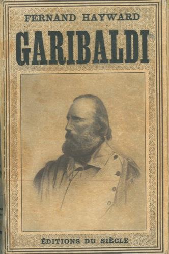 Garibaldi. \L'histoire vivante\"" - Fernand Hayward - copertina
