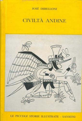 Civiltà andine. Creazioni plastiche e stili degli antichi popoli delle Ande - José Imbelloni - copertina