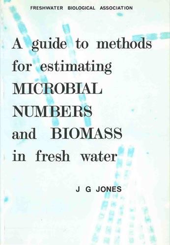 A guide to methods for estimating microbial numbers and biomass in fresh water - Jones - copertina