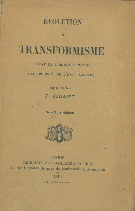 Evolution et transformisme. Etat del l'homme primitif. Des origines de l'état sauvage - P. Jousset - copertina