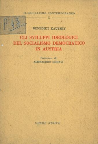 Gli sviluppi ideologici del socialismo democratico in Austria - Benedikt Kautsky - copertina