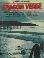 Spiaggia verde. (6000 uomini per scoprire Jack Nissen, la spia dei radar che non poteva cadere vivo nelle mani dei tedeschi)