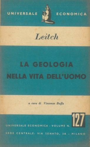 La geologia nella vita dell'uomo. A cura di Vincenzo Buffa - Duncan Leitch - copertina