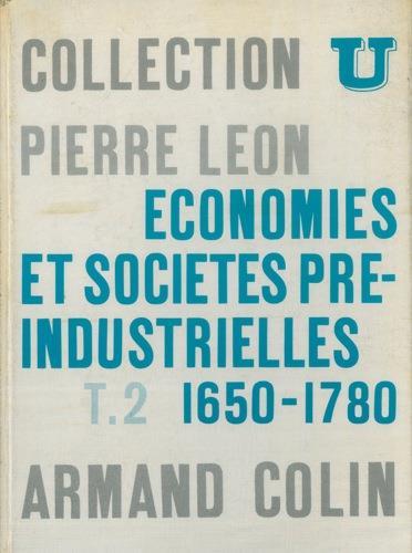 Economies et sociétés préindustrielles. Tome 2 : 1650. 1780. Les origines d'une accélération de l'histoire - Pierre Leon - copertina