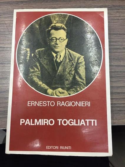 Palmiro Togliatti - Ernesto Ragionieri - copertina