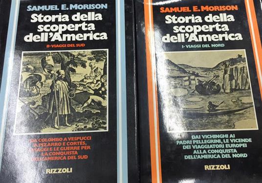 Storia della scoperta dell'America. 2 voll - Samuel E. Morison - copertina