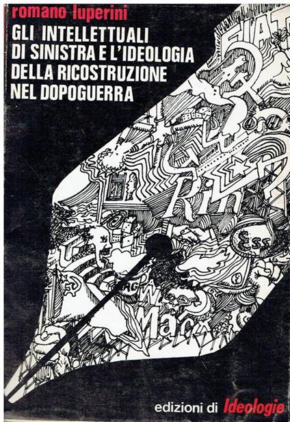 Gli intellettuali di sinistra e l'ideologia della ricostruzione nel dopoguerra - Romano Luperini - copertina