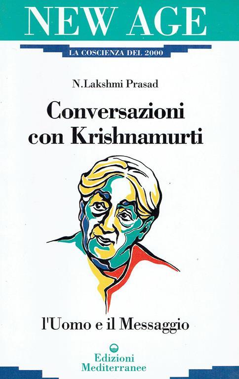 Conversazioni con Krishnamurti : l'uomo e il messaggio - copertina