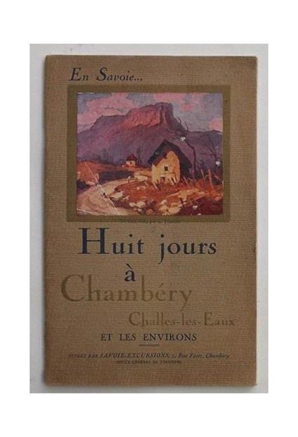 Huit jours à Chambéry Challes-les-Eaux et les environs - copertina