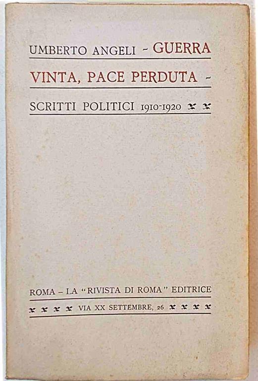 Guerra vinta pace perduta. Scritti politici 1910 - 1920 - Umberto Angeli - copertina