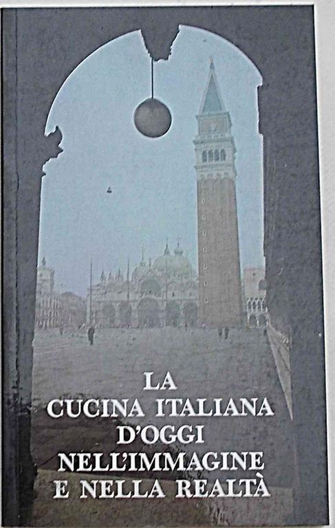 La cucina italiana d'oggi nell'immagine e nella realt - copertina