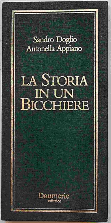 La storia in un bicchiere - Sandro Doglio,Antonella Appiano - copertina