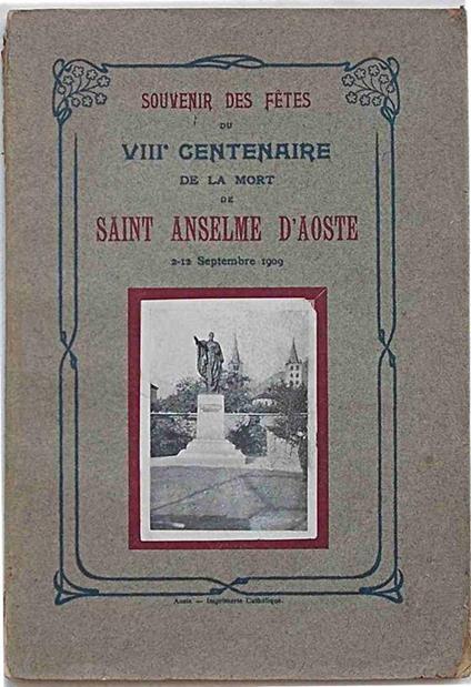 Souvenir des fétes du VIIIe Centenaire de la mort de Saint Anselme d'Aoste. 2 - 12 septembre 190 - copertina