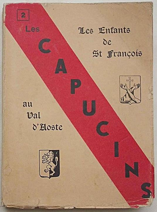 Les Enfants de St. Francois au Val d'Aoste. (2) Capucins. Prima edizione. Copia autografata - Maxime Durand - copertina