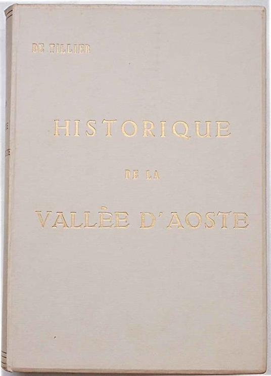 Historique de la Vallée d'Aoste - Jean-Baptiste de Tillier - copertina