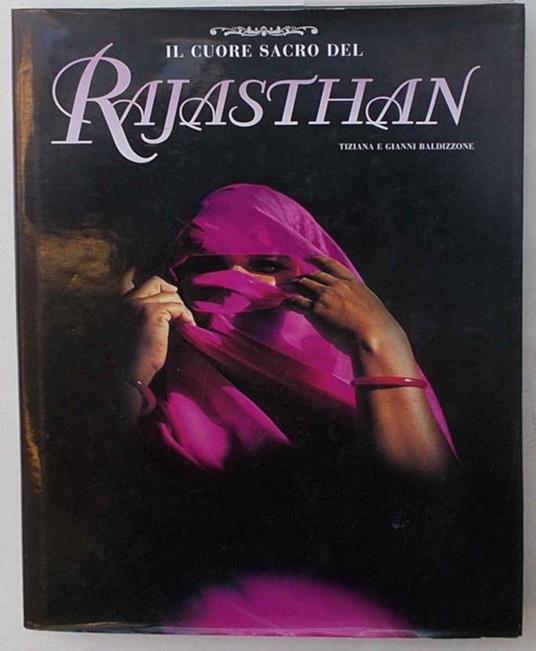 Il cuore sacro del Rajasthan - Tiziana Baldizzone - copertina