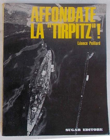 Affondate la Tirpitz! - Leonce Peillard - copertina
