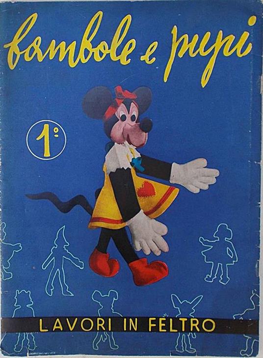 Bambole e pupi. Lavori in feltro. 1° - copertina