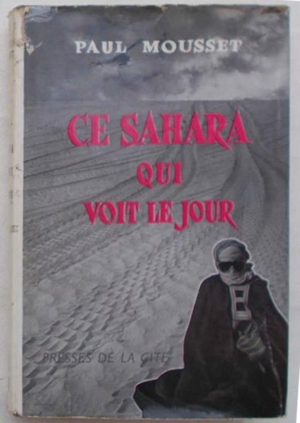 Ce Sahara qui voit le jour - Paul Mousset - copertina