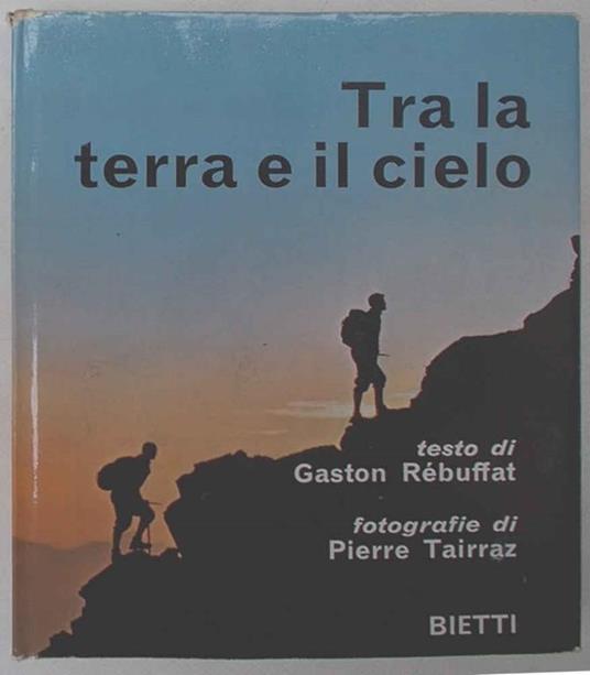 Tra la terra e il cielo - Gaston Rébuffat - copertina