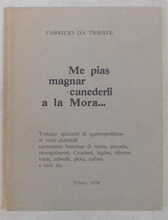 Me pias magnar canederli a la Mora… - Fabrizio Da Trieste - copertina