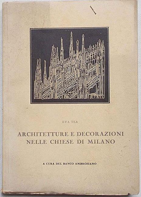 Architetture e decorazioni nelle chiese di Milano - Eva Tea - copertina