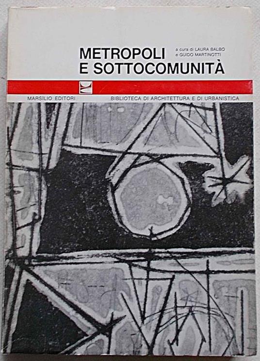 Metropoli e sottocomunità - L. Balbo,G. Martinotti - 20