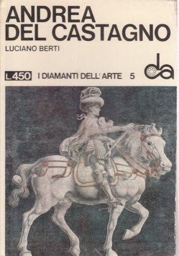 Andrea del Castagno - Luciano Berti - copertina
