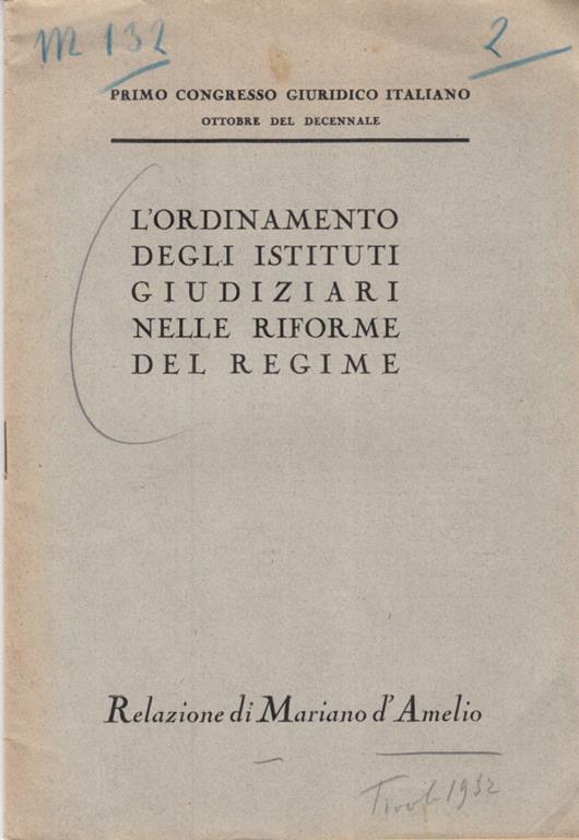 L' ordinamento degli istituti giudiziari nelle riforme del regime - Mariano D'Amelio - copertina