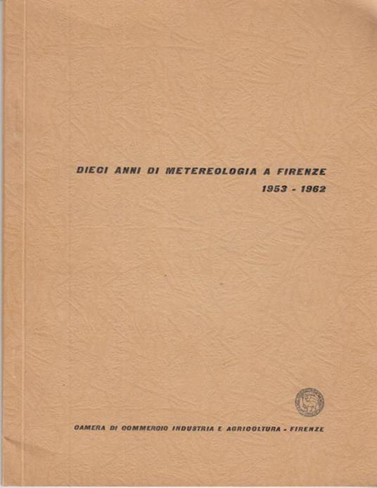 Dieci anni di metereologia a firenze 1953-1962 - copertina